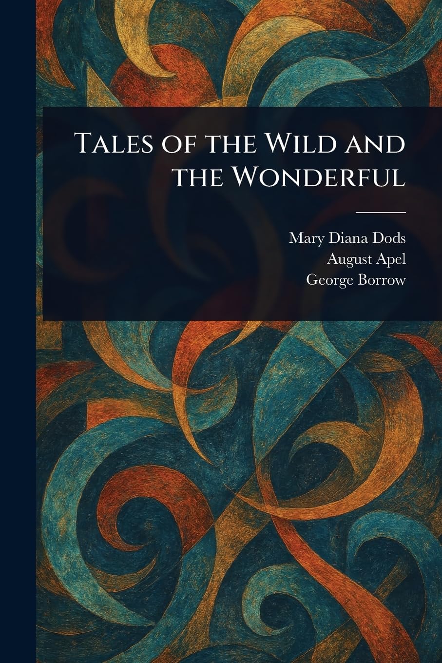 Tales of the Wild and the Wonderful