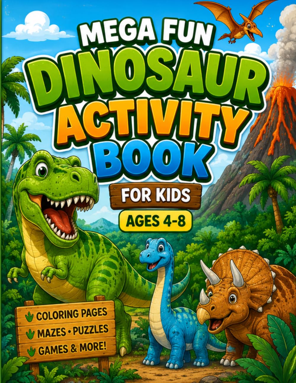 Mega Fun Dinosaur Activity Book: Coloring, Mazes, Dot-to-Dot, Color by Number, Word Searches, Matching Games, Spot the Difference, Count & Learn, Drawing Activities, Fun Facts & More!