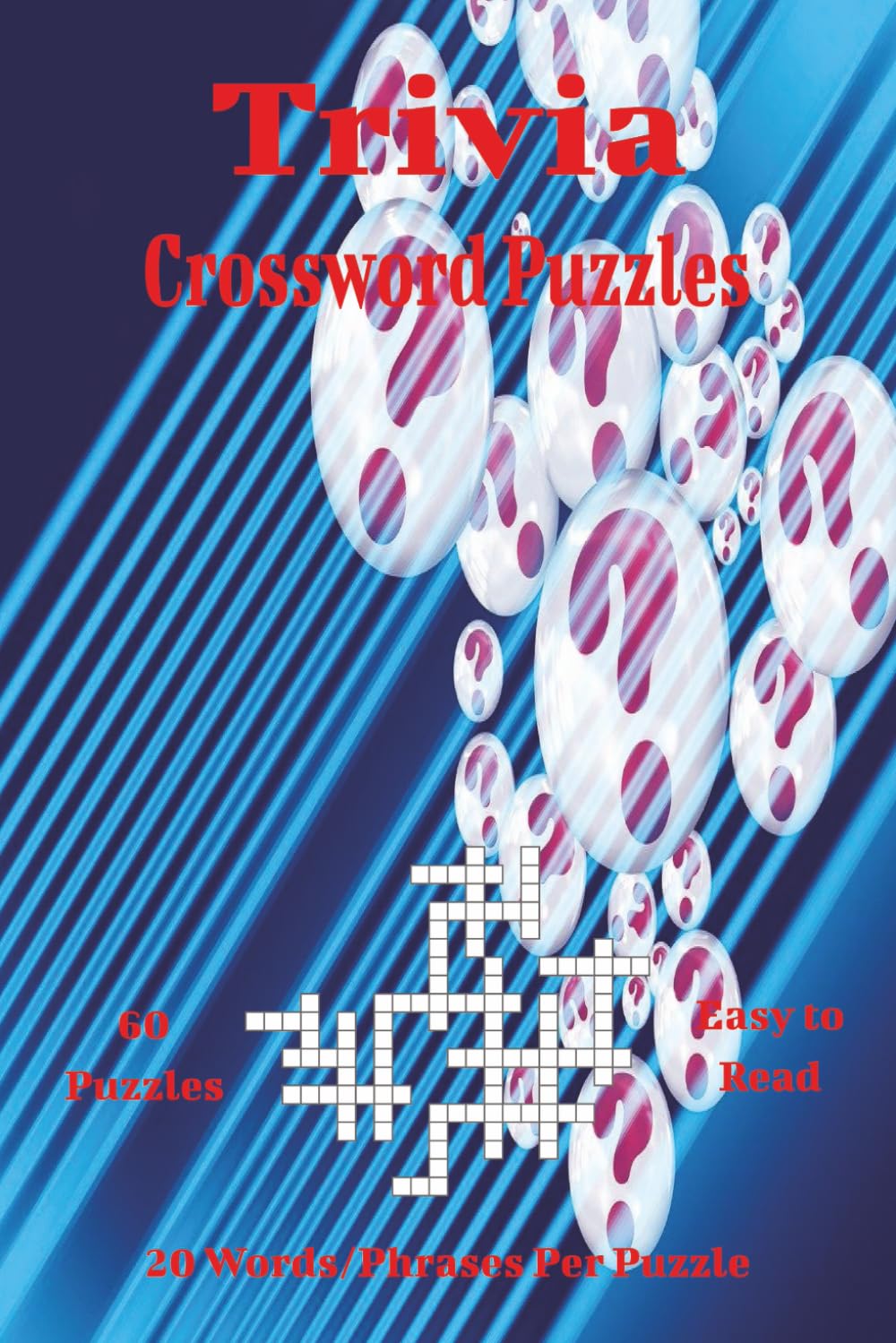 Trivia Crossword Puzzles: Fun Facts, Brain Teasers, and Clever Trivia Challenges