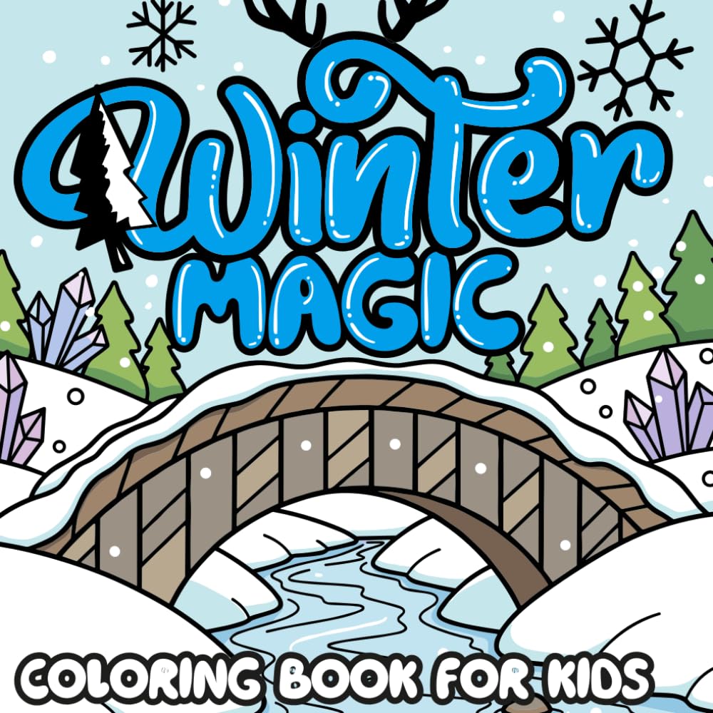 Winter Magic Coloring Book for Kids: Cute Fantasy Winter Scenes with Easy Coloring Pages for Children Ages 3–7
