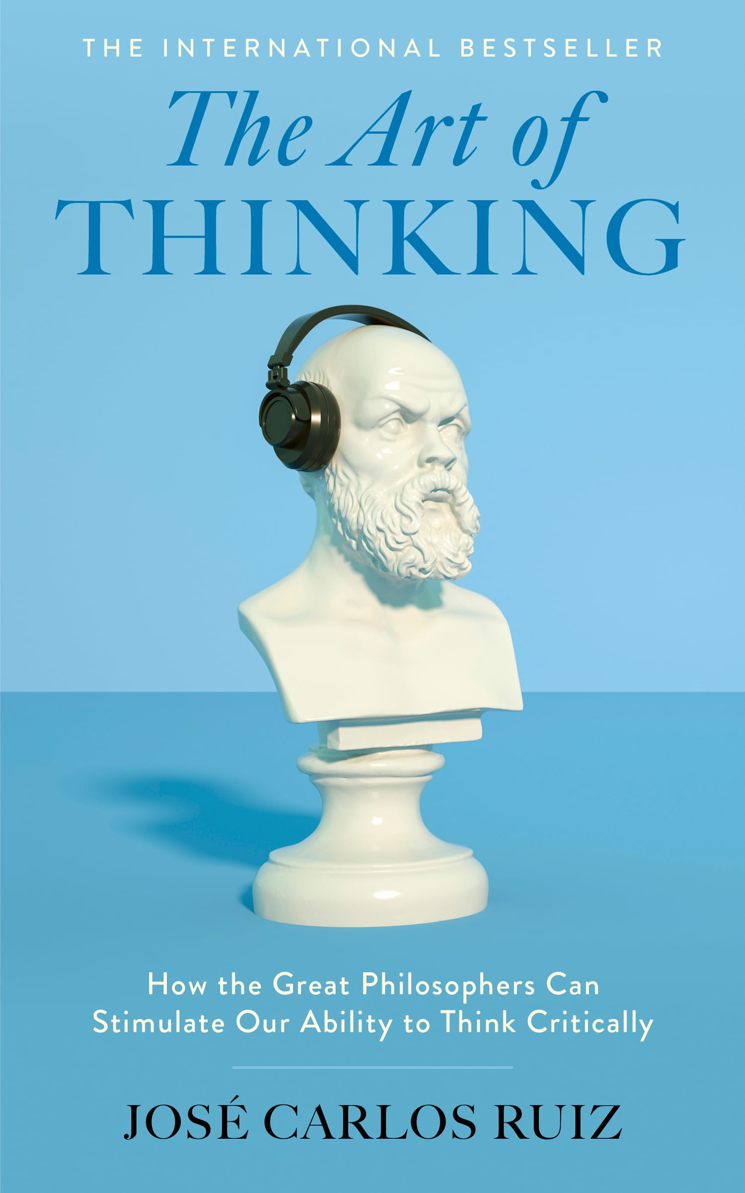 The Art of Thinking by Jose Carlos Ruiz Hardback