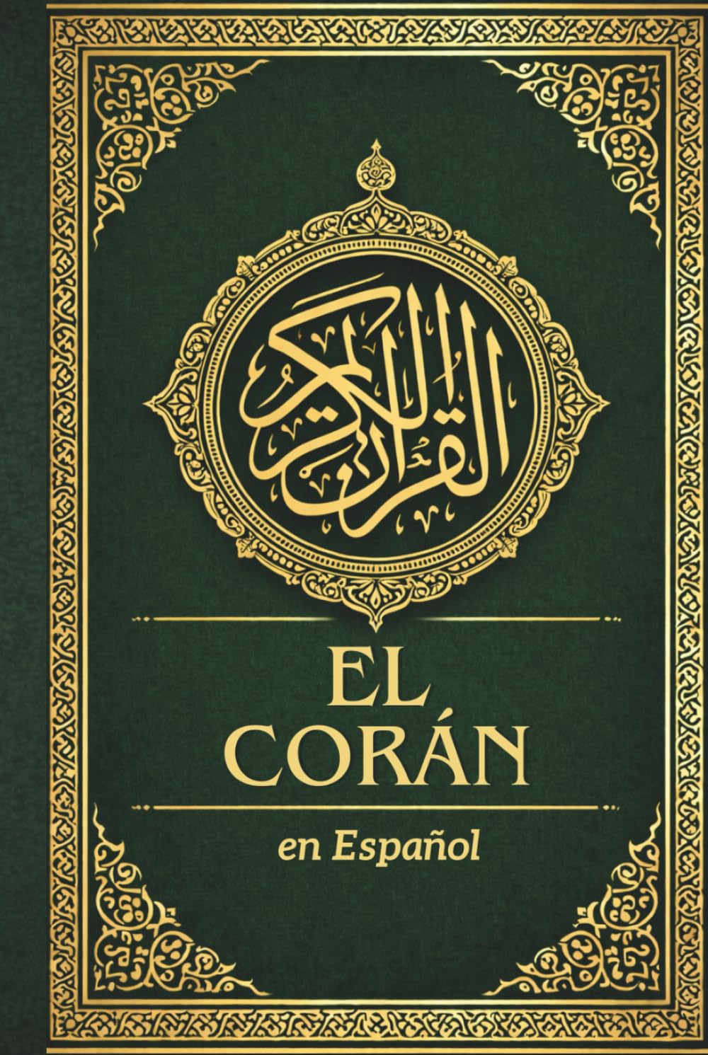 El Corán en Español: Traducción clara del Noble Corán, preservando la esencia del texto árabe original revelado al Profeta Muhammad ﷺ (Spanish Edition)