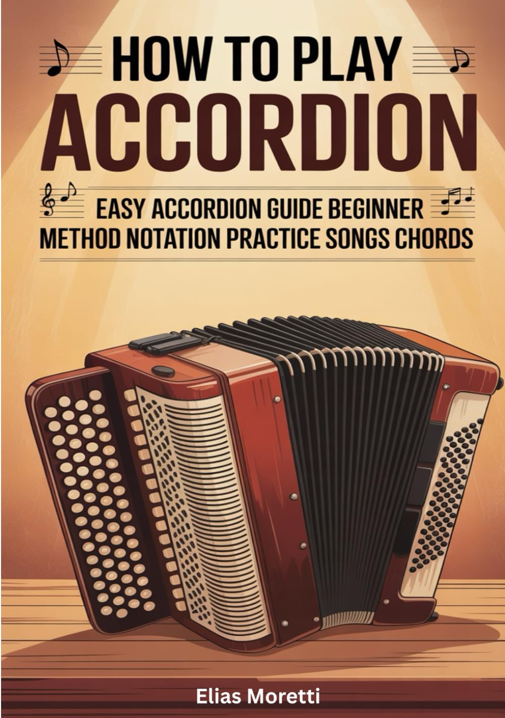How To Play Accordion: Easy Accordion Guide Beginner Method Notation Practice Songs Chords