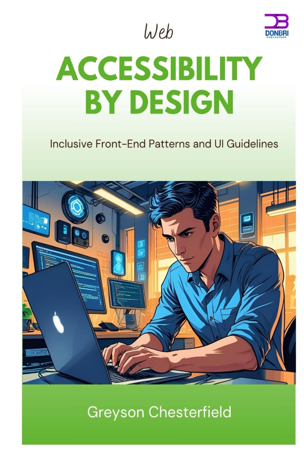Web Accessibility by Design: Inclusive Front-End Patterns and UI Guidelines