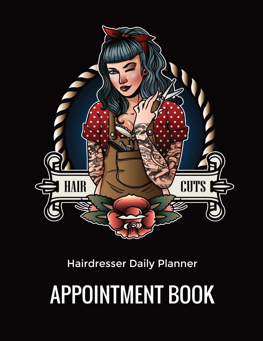 Hair Cuts: Hairdresser Daily Planner, Appointment, Record Log Book, Calendar, Organizer for Stylists & Beauty Studios. Hourly Schedule (15 minute ... on a two-page spread: 43 (Stay Organized)