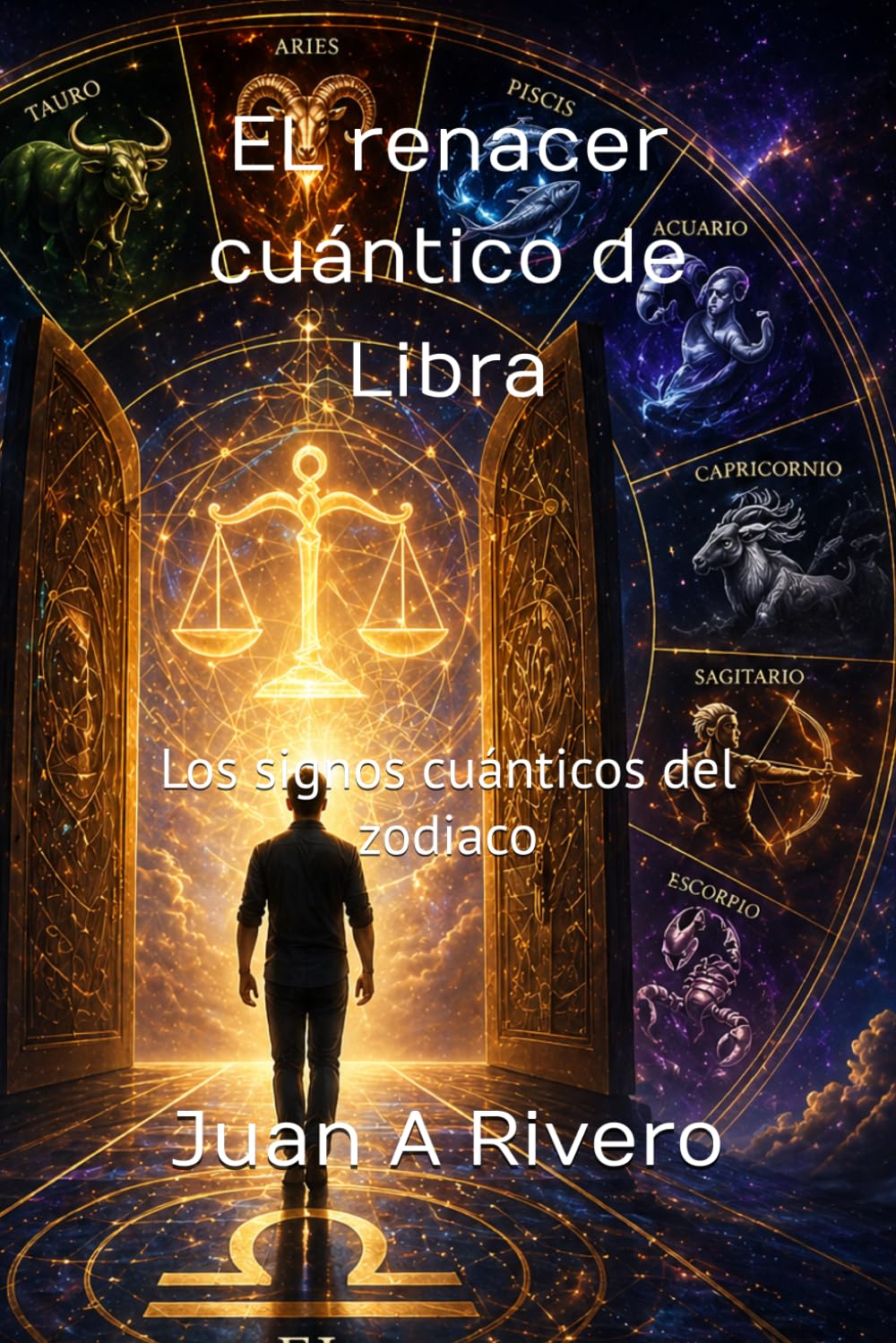 EL renacer cuántico de Libra: Los signos cuánticos del zodiaco (La energía cuántica y sus leyes , la dialéctica cuántica sus leyes .)