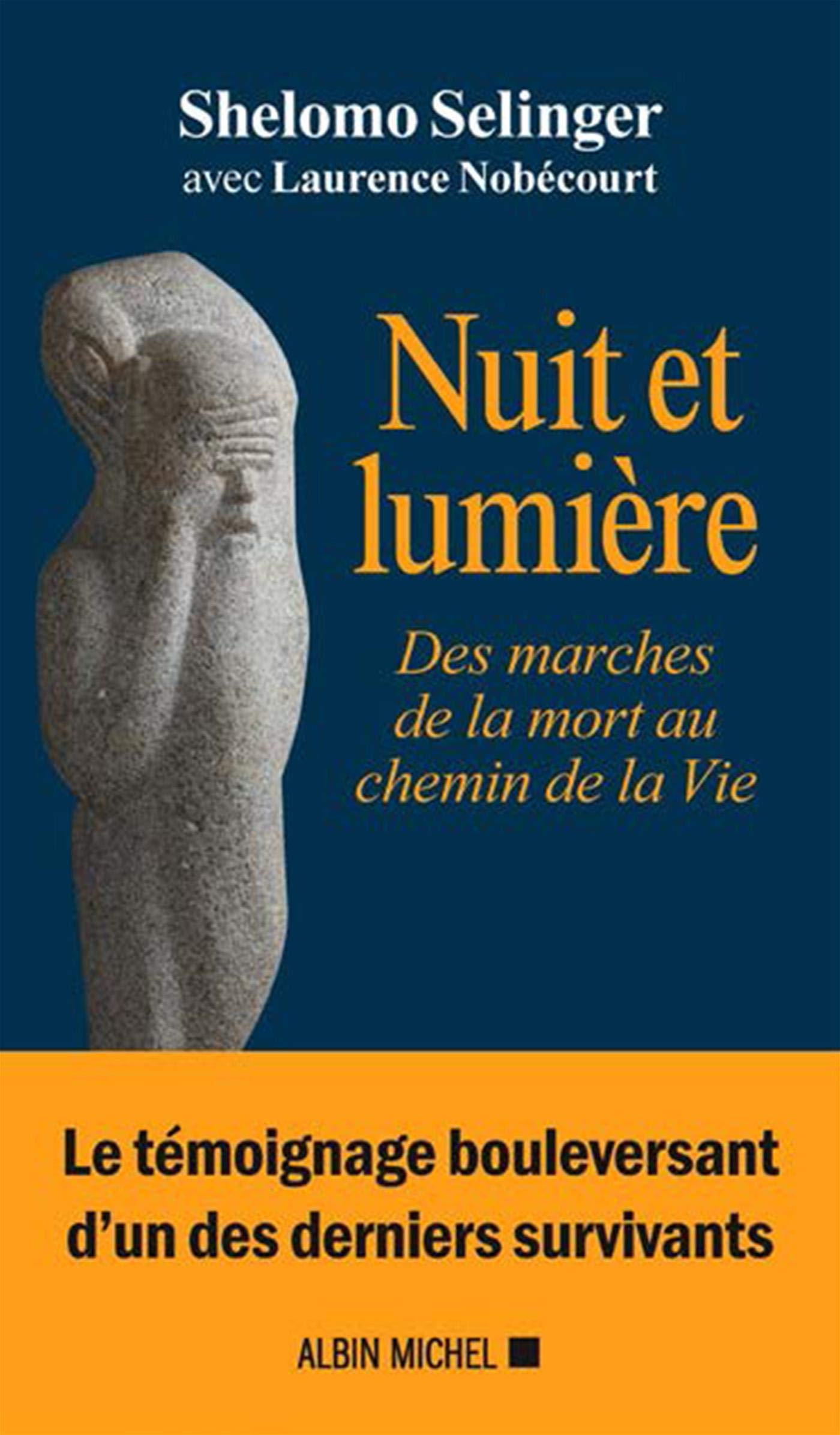 Nuit et lumière: Des marches de la mort au chemin de la Vie