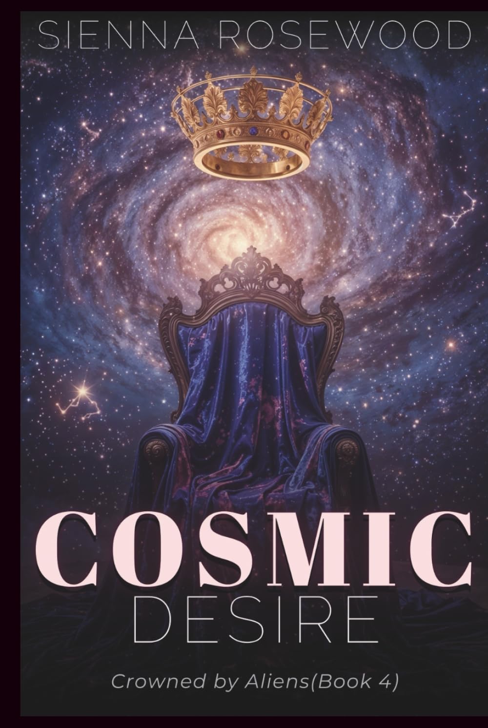 Cosmic Desire: A Why Choose Sci-Fi Omegaverse Reverse Harem Romance (Crowned by Aliens)