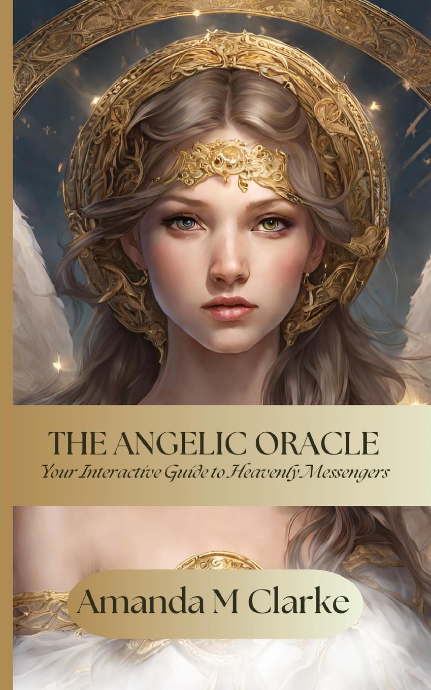 The Angelic Oracle: Your interactive guide to heavenly messengers (Daily Guidance)