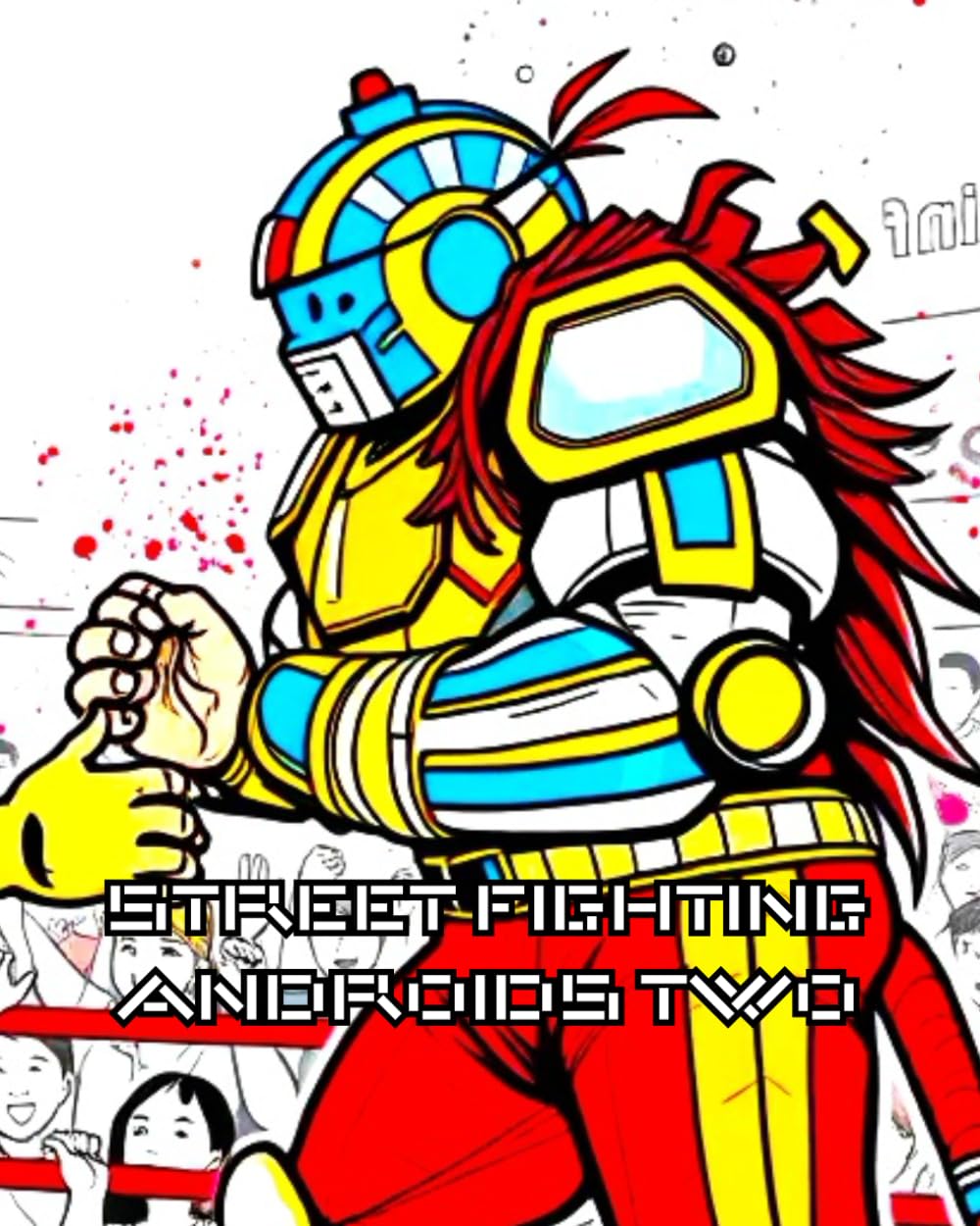 STREET FIGHTING ANDROIDS TWO: Futuristic Street Fighter Sumo Wrestlers combine traditional Japanese sumo with science fiction (Dystopian world where Automatons control everything.)