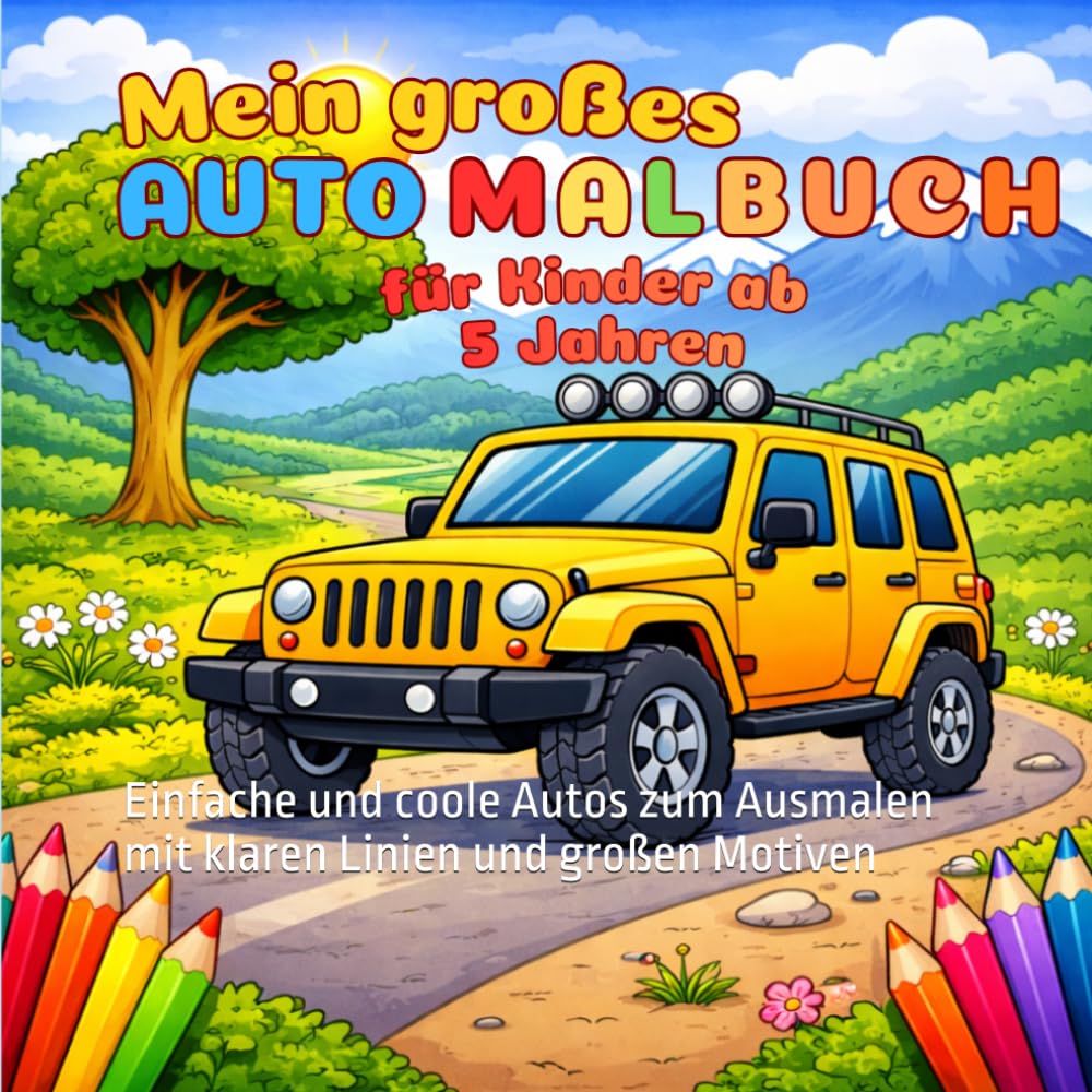 Auto Ausmalbuch für Kinder ab 5 Jahren: Einfache und coole Autos zum Ausmalen mit klaren Linien und großen Motiven