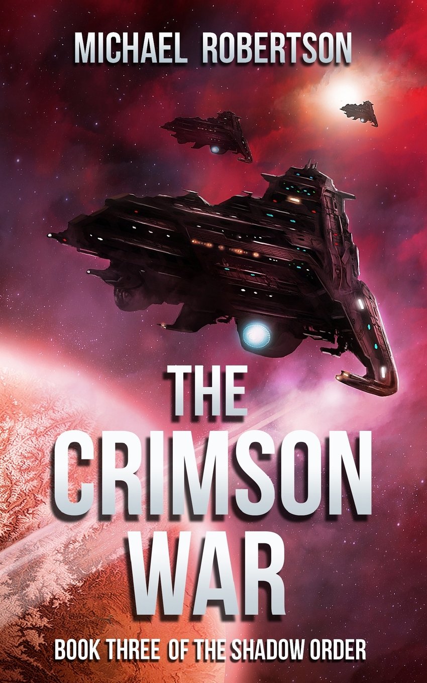 The Crimson War: Book Three of The Shadow Order (The Shadow Order - The Complete Series)