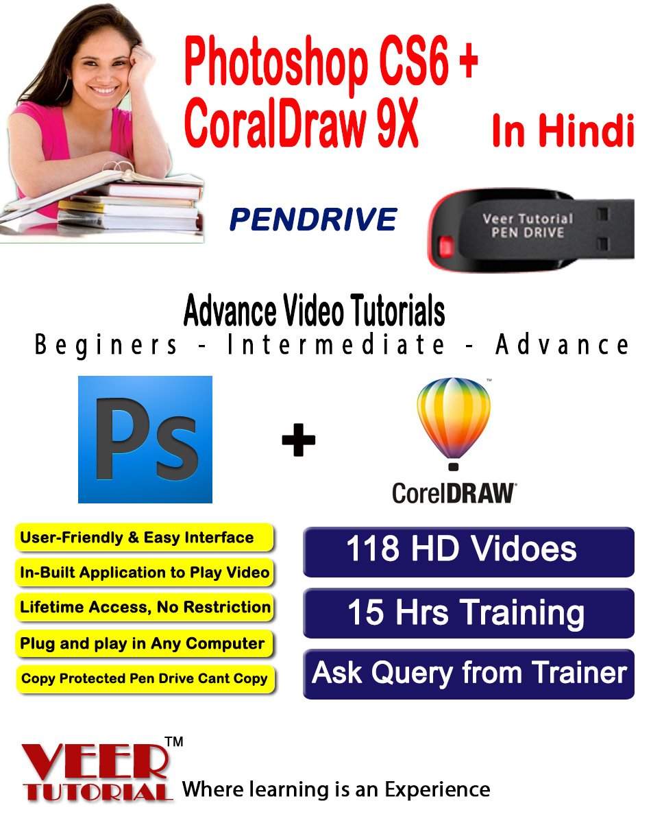 Veer Tutorial Photoshop Cs6 + Coraldraw 9X Video Training (1 Pen Drive, 15 Hrs, 118 Hd Videos) In Hindi