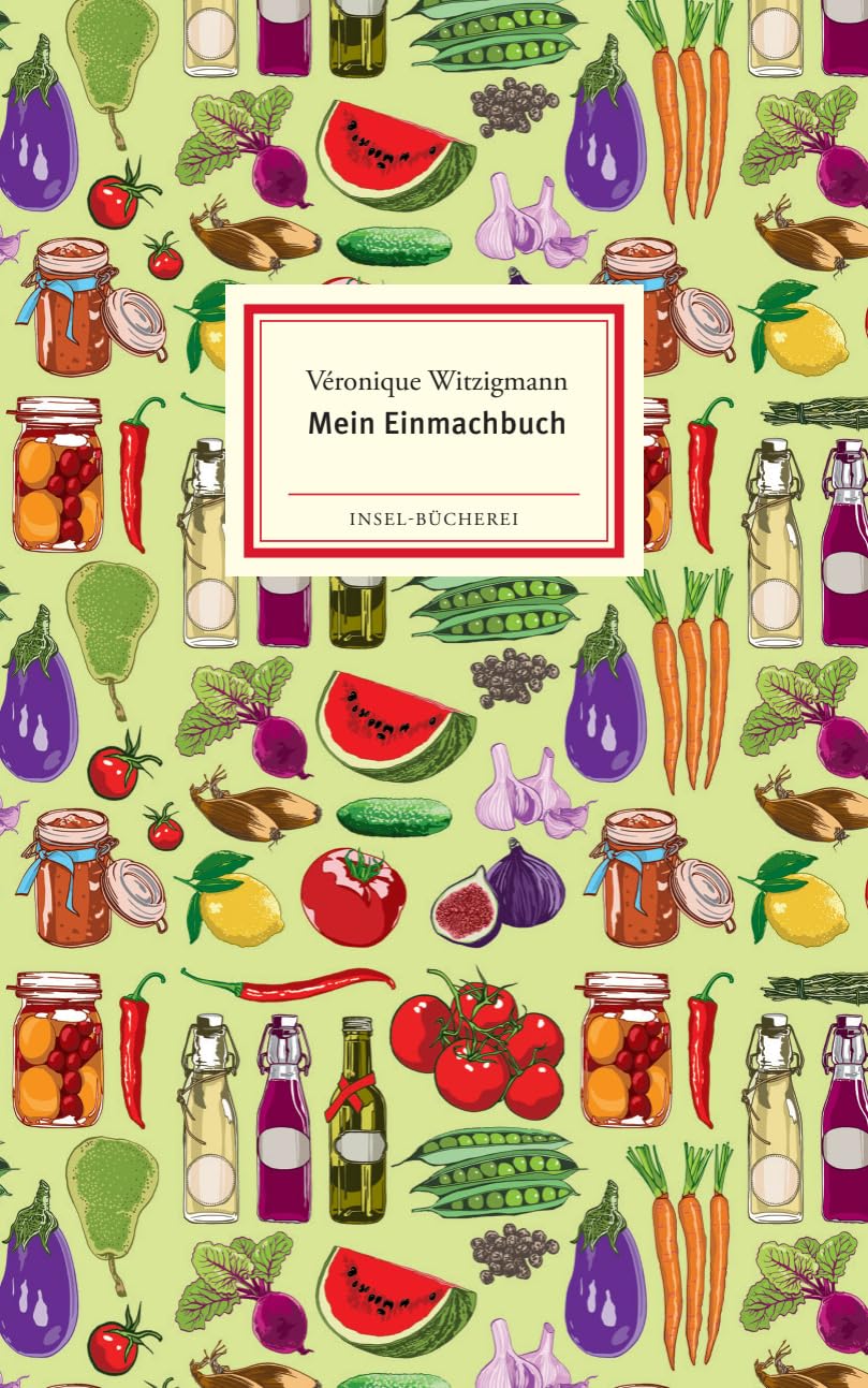 Mein Einmachbuch: Großformatige Sonderausgabe (Insel-Bücherei)