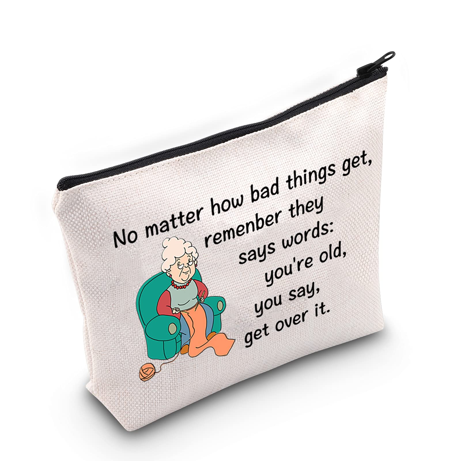 LEVLO Funny Golden Ladies Gifts Remember They Says Words You're Old You Say Get Over It Makeup Bags Funny Mother’s Day Granny Gifts, You Say Get Over It