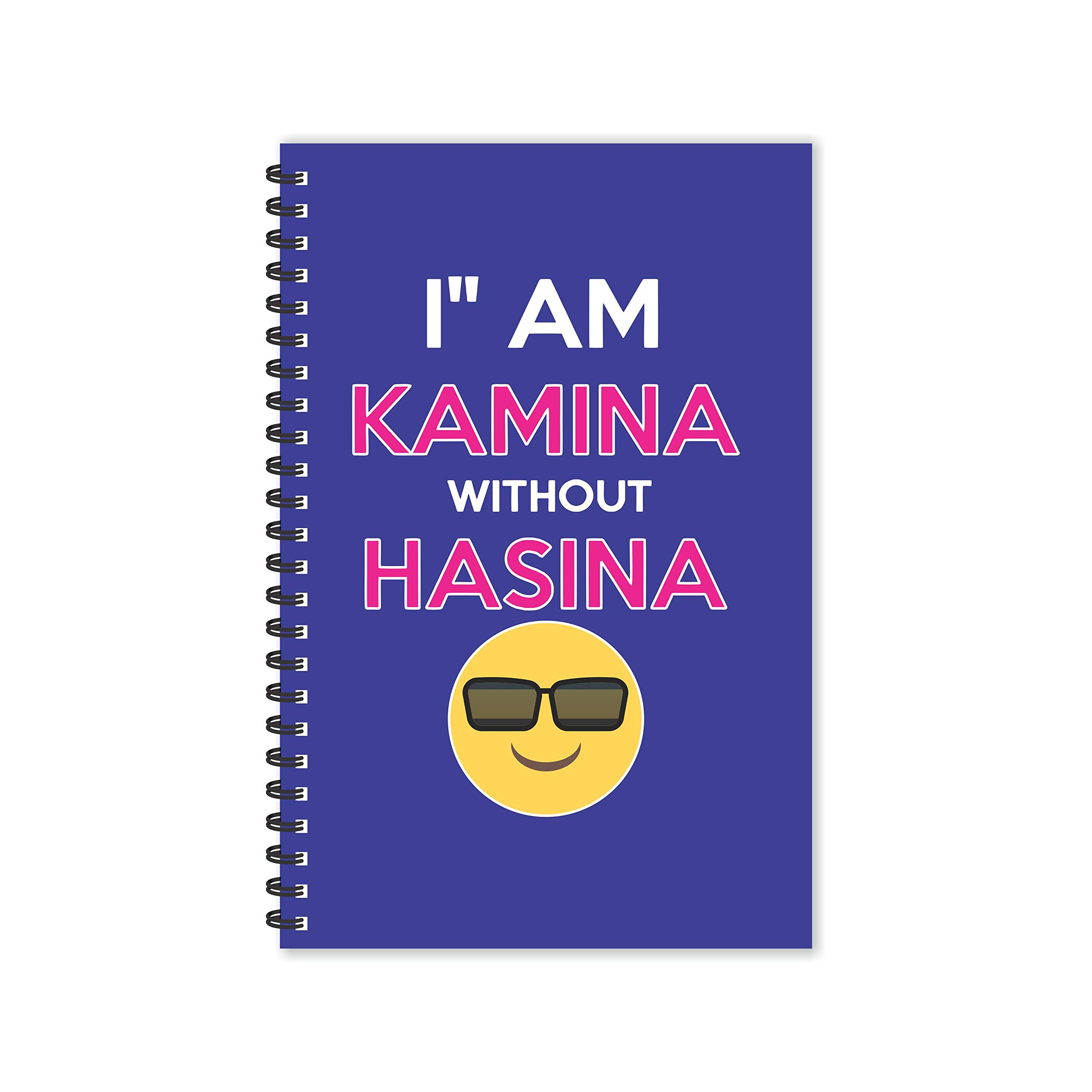 ESCAPER Diario con texto en inglés «I am Kamina with Hasina Hindi Quotes», tamaño A5, 21,6 x 14 cm, con texto en alemán, citas divertidas, diario, diario, bloc de notas, diario para regalo