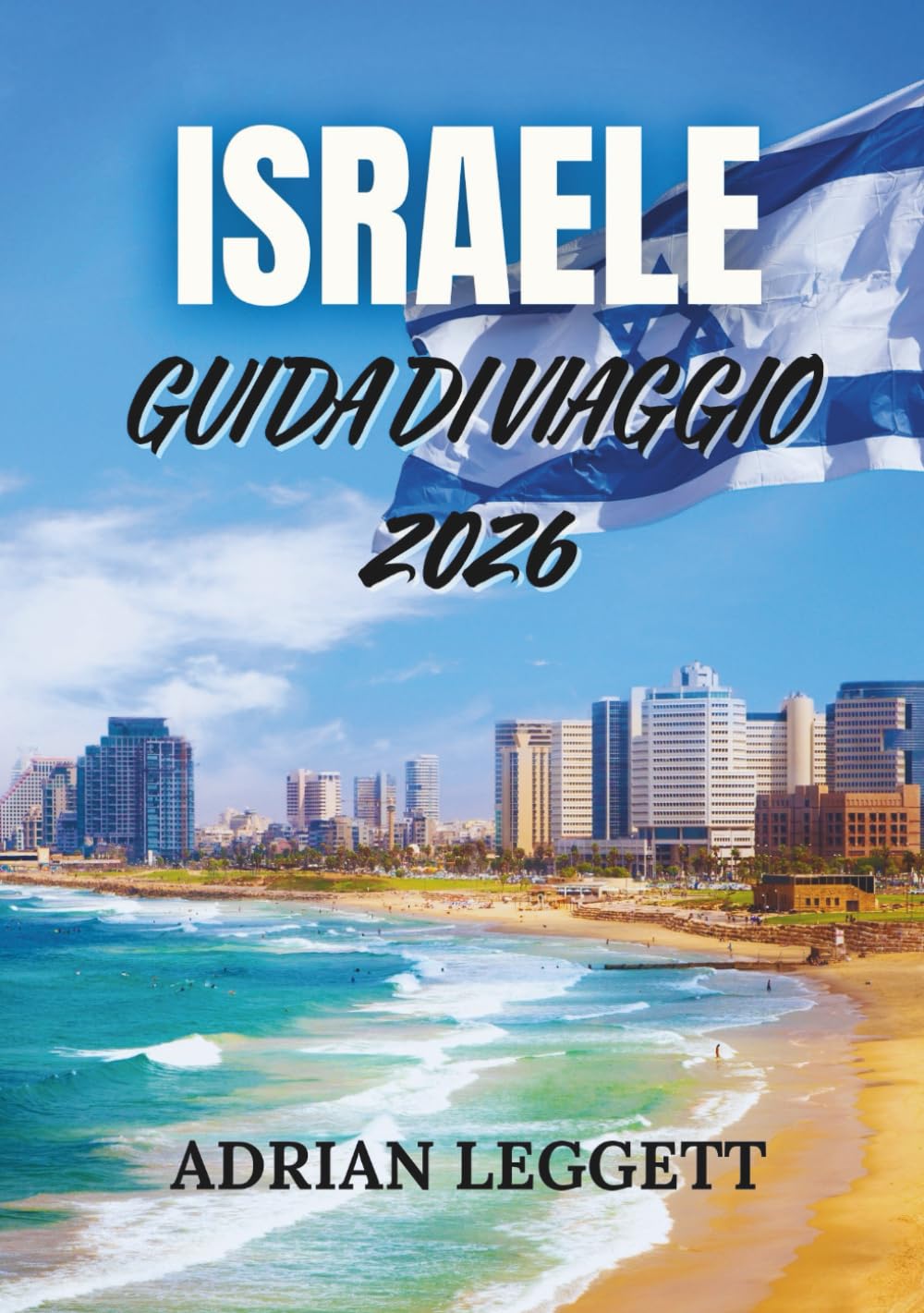 ISRAELE GUIDA DI VIAGGIO 2026