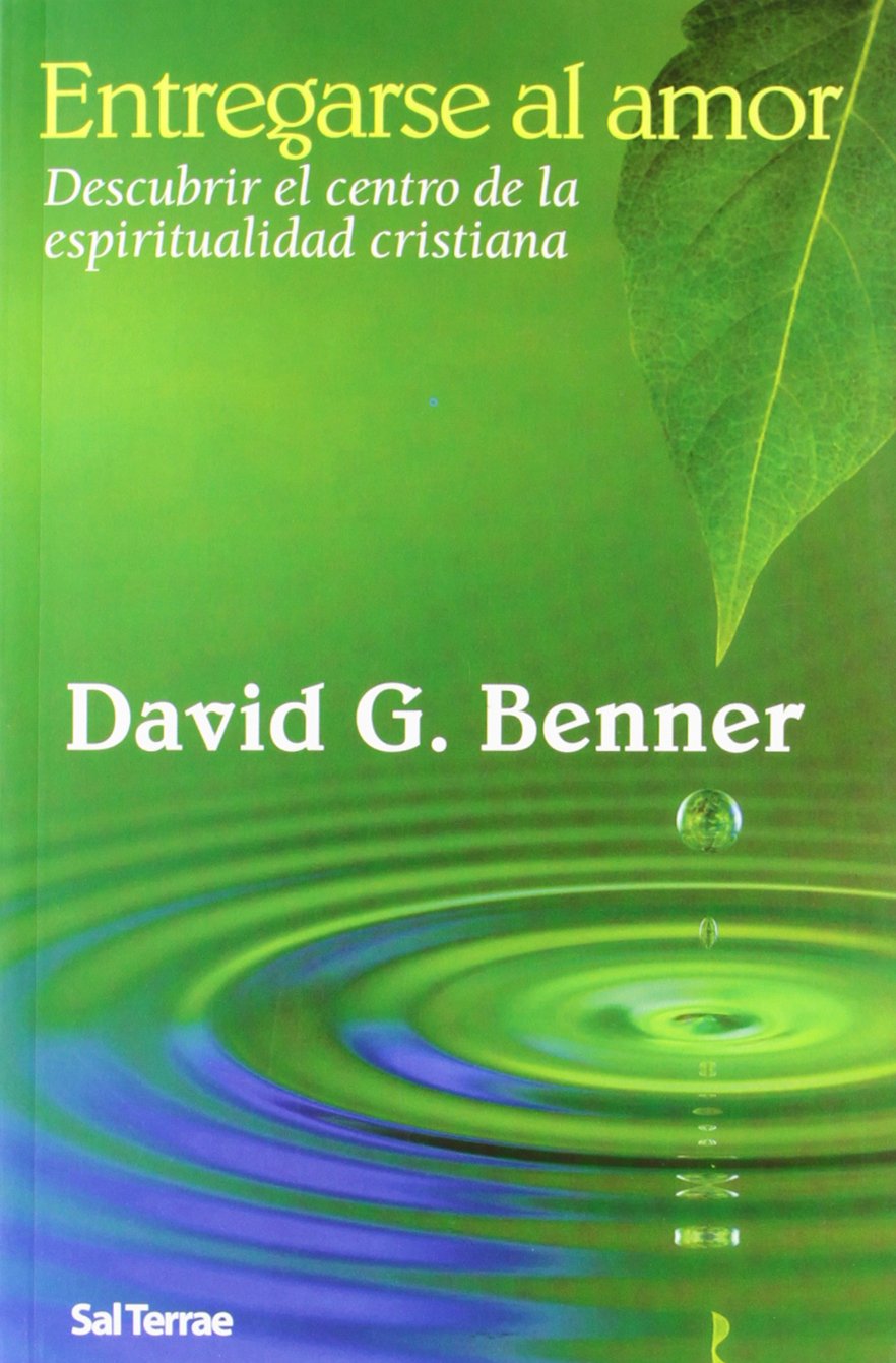 Entregarse al amor: Descubrir el centro de la espiritualidad cristiana: 240 (Pozo de Siquem)