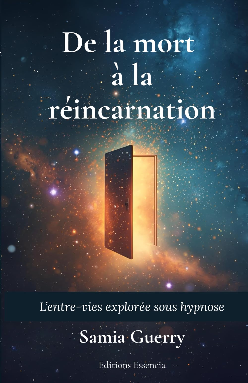 De la mort à la réincarnation: L'entre-vies explorée sous hypnose