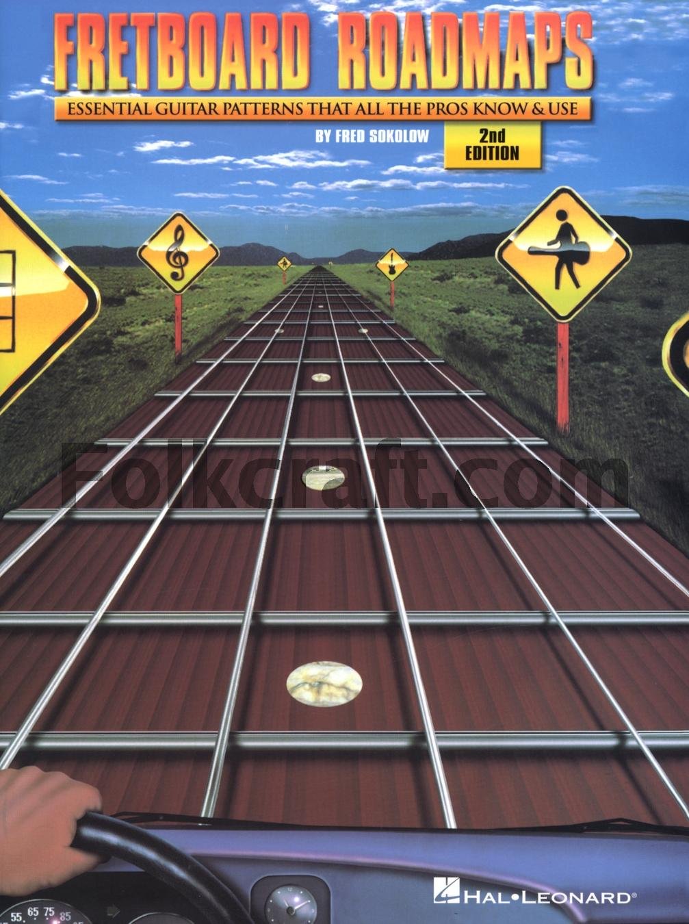 Fretboard Roadmaps: The Essential Guitar Patterns That All the Pros Know and Use
