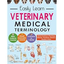 Veterinary Medical Terminology Vet Dictionary & Study Guide for Students & Beginners Grades 612 & Early College Easily Learn, Pronounce & ... Diseases Online Quizzes & Flashcard