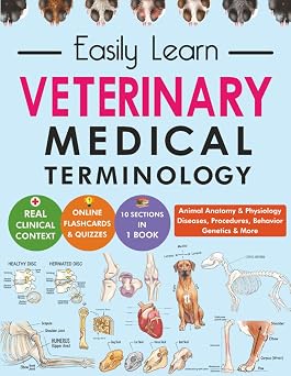 Veterinary Medical Terminology Vet Dictionary & Study Guide for Students & Beginners Grades 612 & Early College Easily Learn, Pronounce & ... Diseases Online Quizzes & Flashcard