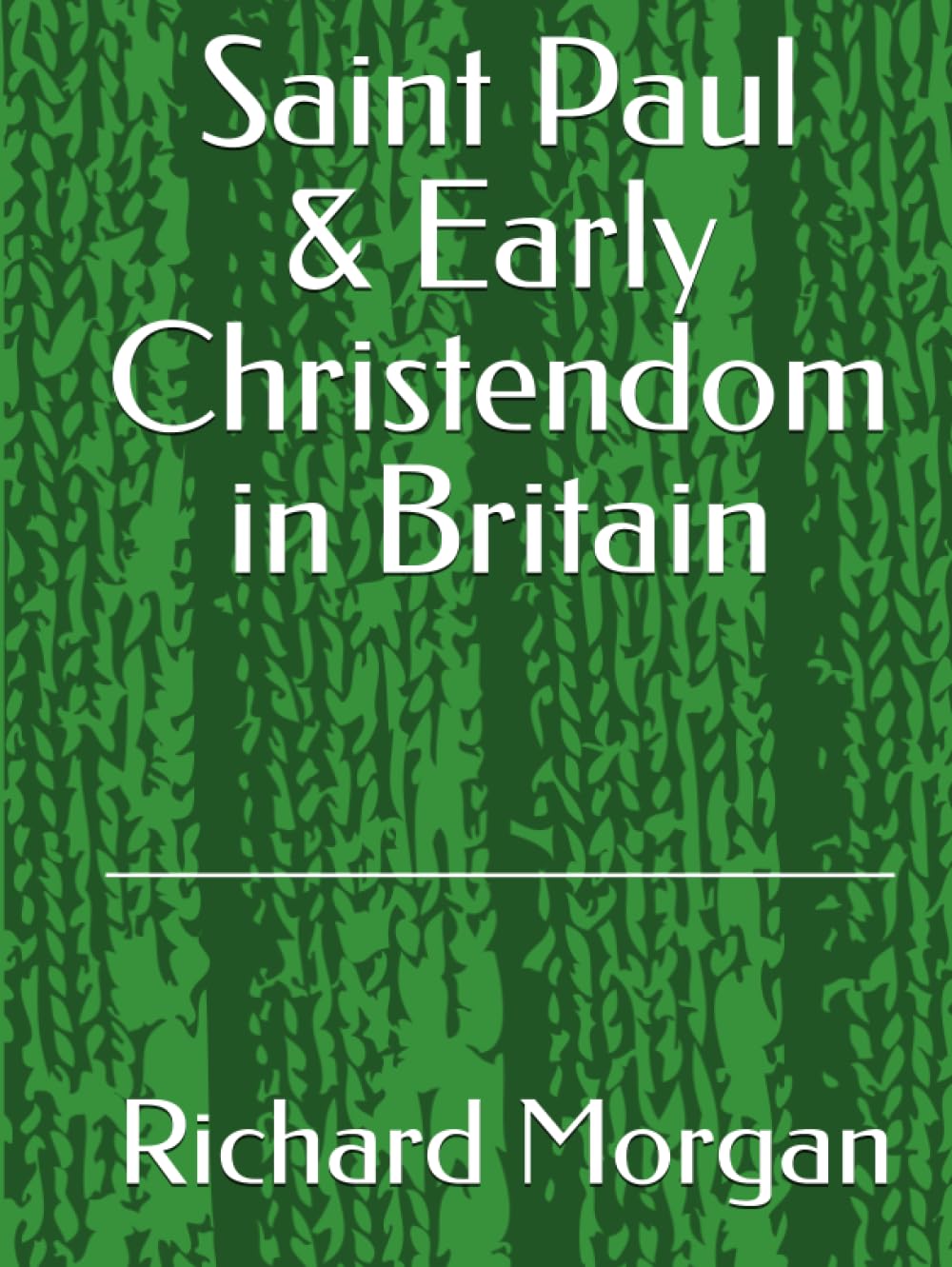 Saint Paul & Early Christendom in Britain