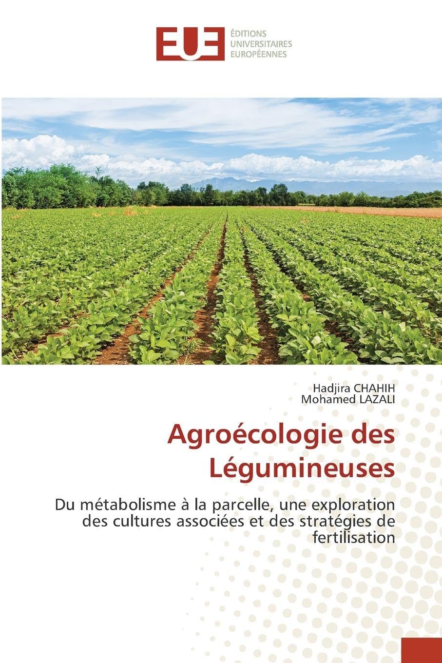 Agroécologie des Légumineuses: Du métabolisme à la parcelle, une exploration des cultures associées et des stratégies de fertilisation