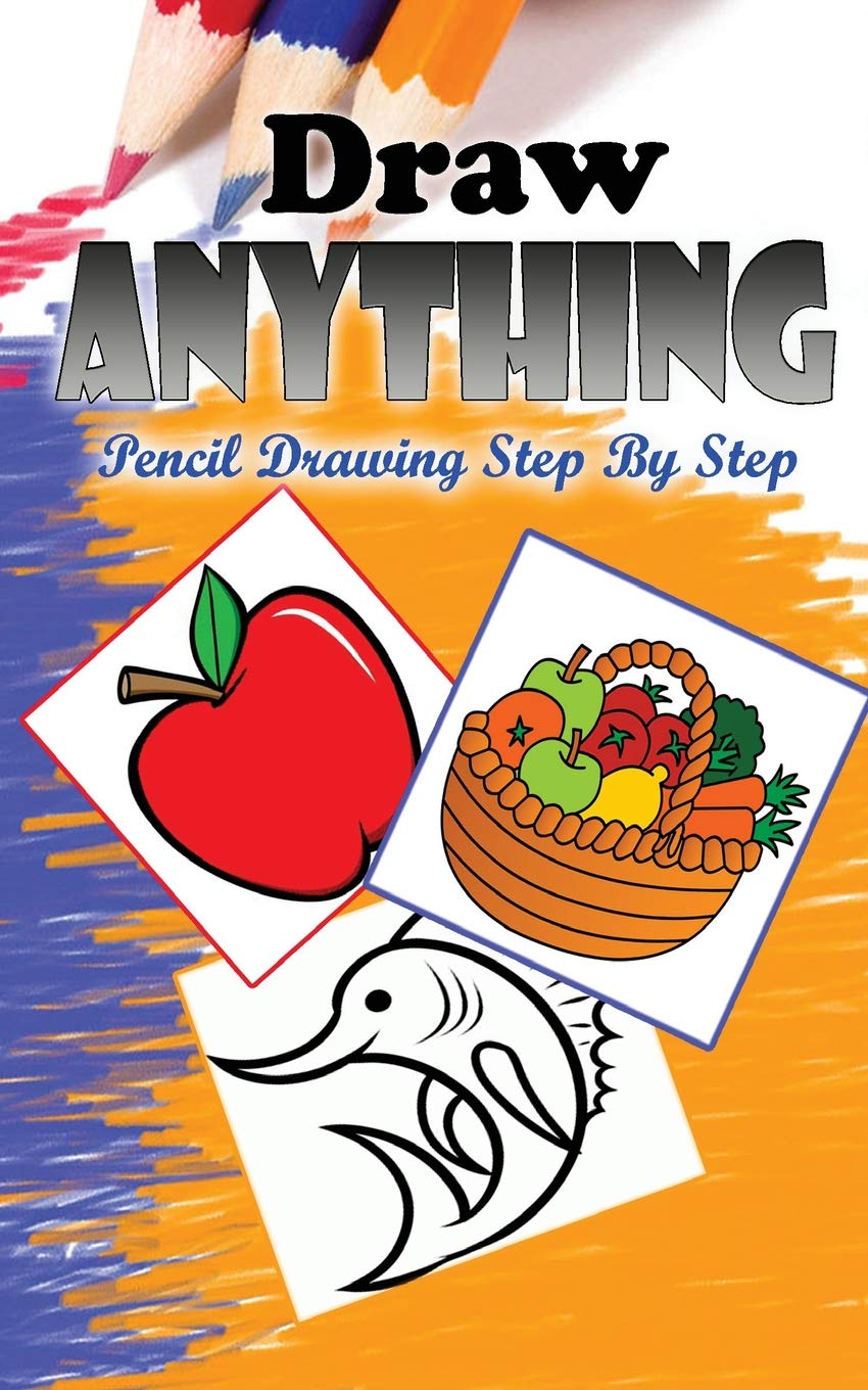 Buy Draw Anything Pencil Drawings Step by Step Pencil Drawing Ideas