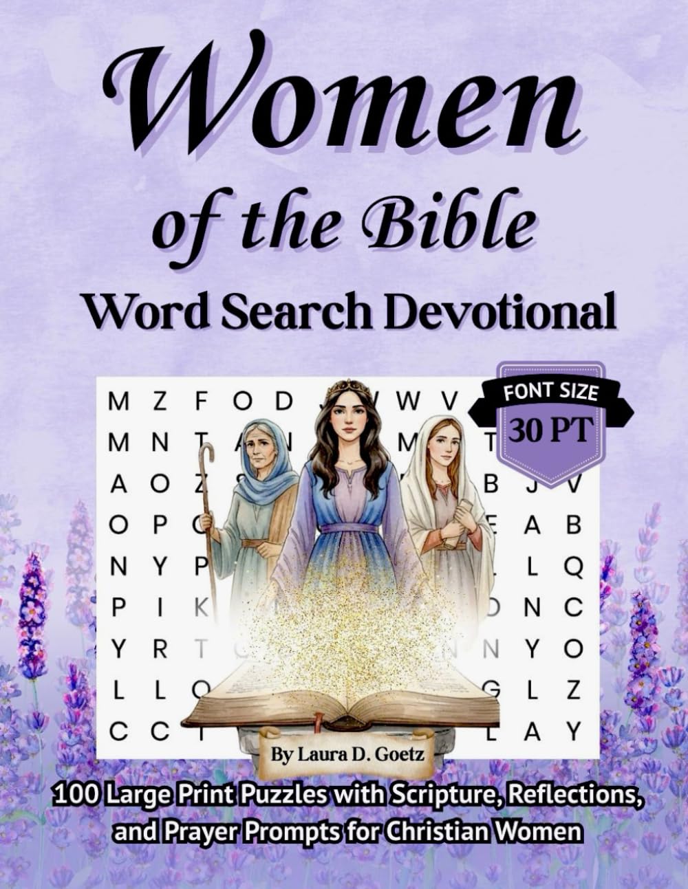 Women of the Bible Word Search Devotional: 100 Large Print Puzzles with Scripture, Reflections, and Prayer Prompts for Christian Women