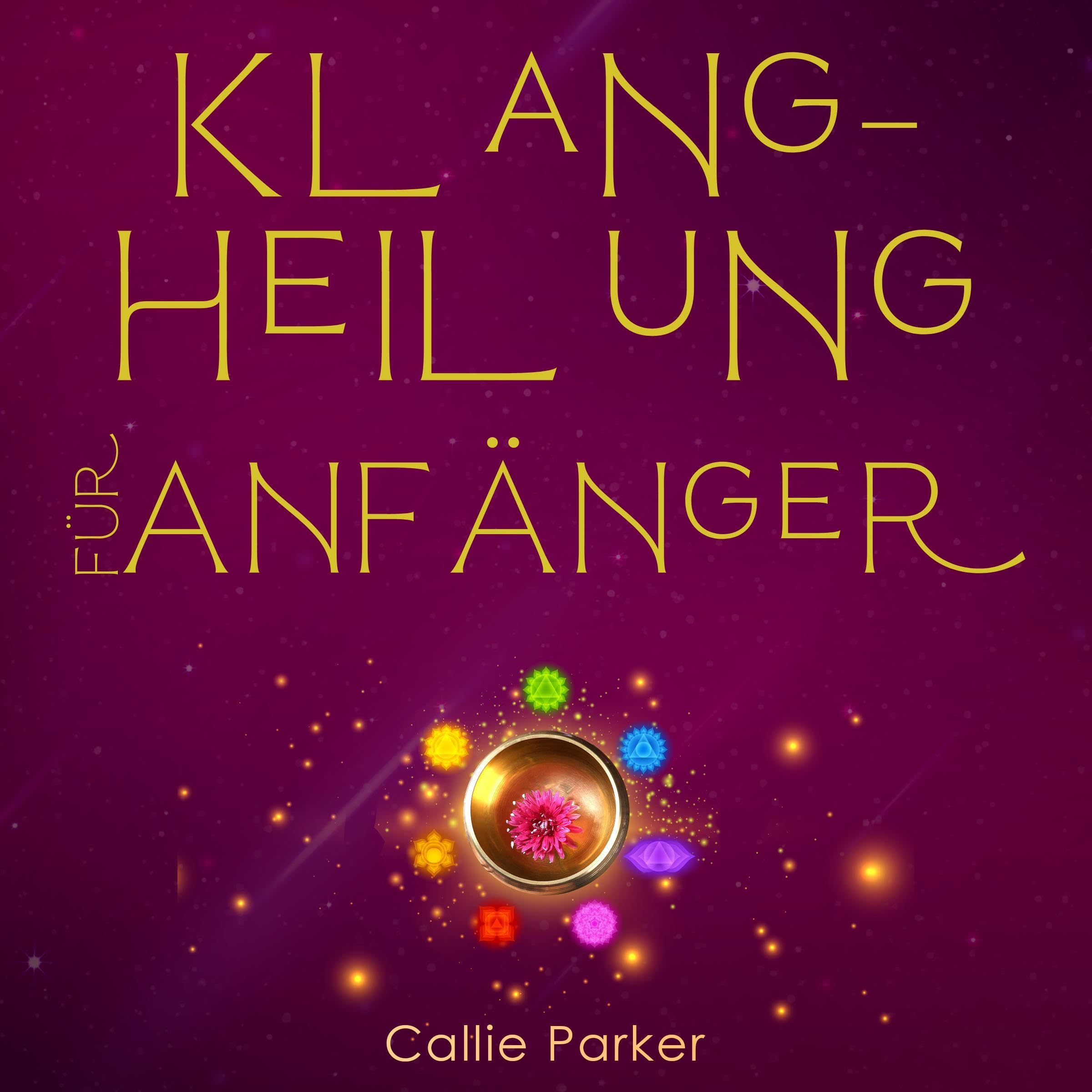 Cover art for Klangheilung für Anfänger [Sound Healing for Beginners]
