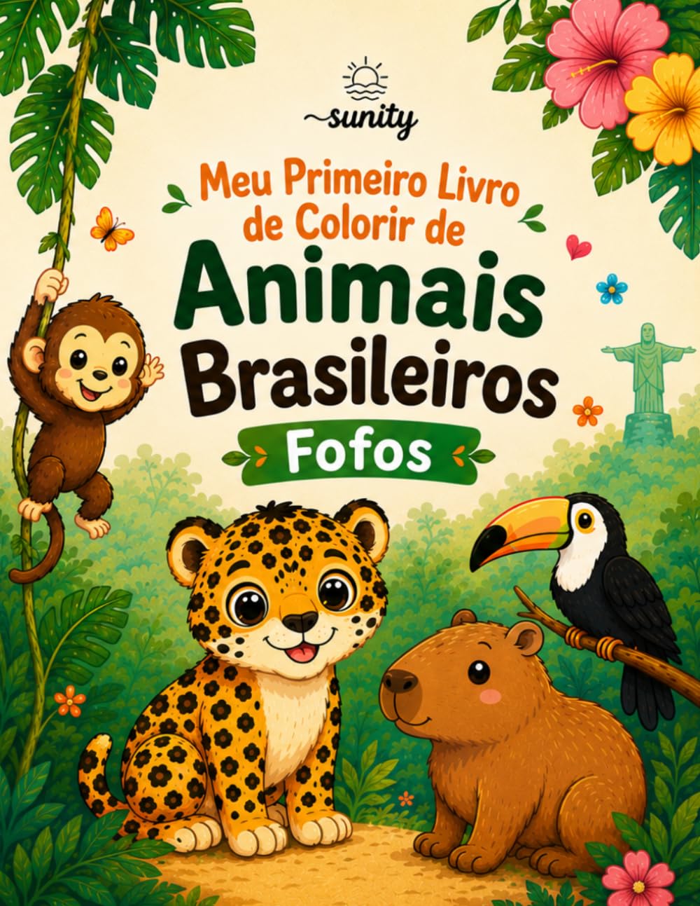 Meu Primeiro Livro de Colorir de Animais Brasileiros Fofos: Para crianças de 2-4 anos