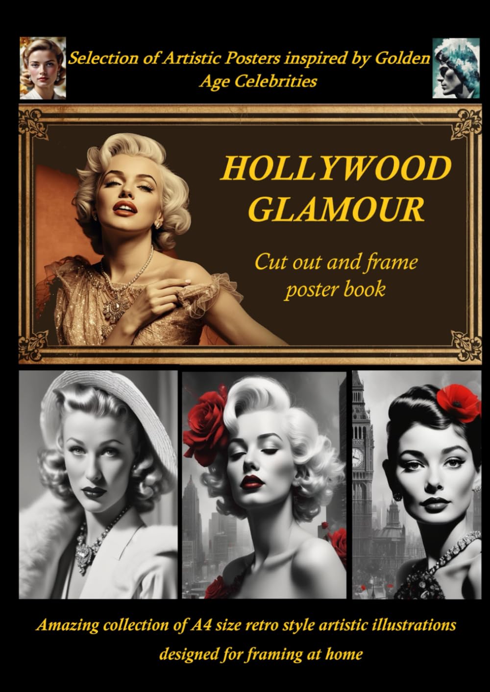 Hollywood Glamour: Cut Out and Frame Poster Book: Old Hollywood Golden Age Inspired Poster Collection (A4 size)
