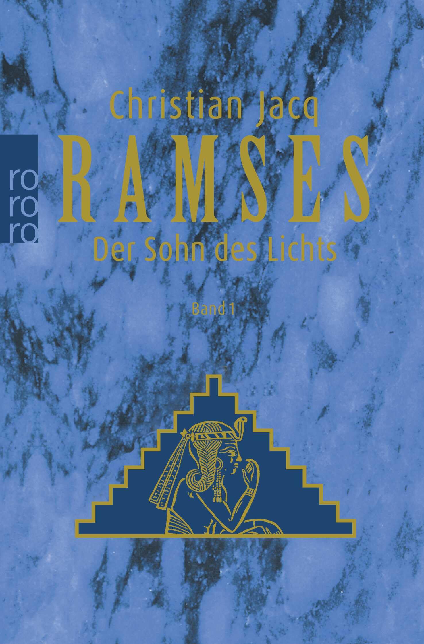 Christian Jacq Ramses Romanzyklus Bd. 1: Der Sohn des Lichts