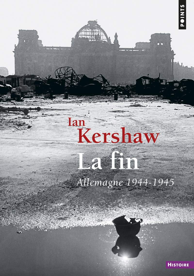 La Fin. Allemagne (1944-1945) (Points histoire)