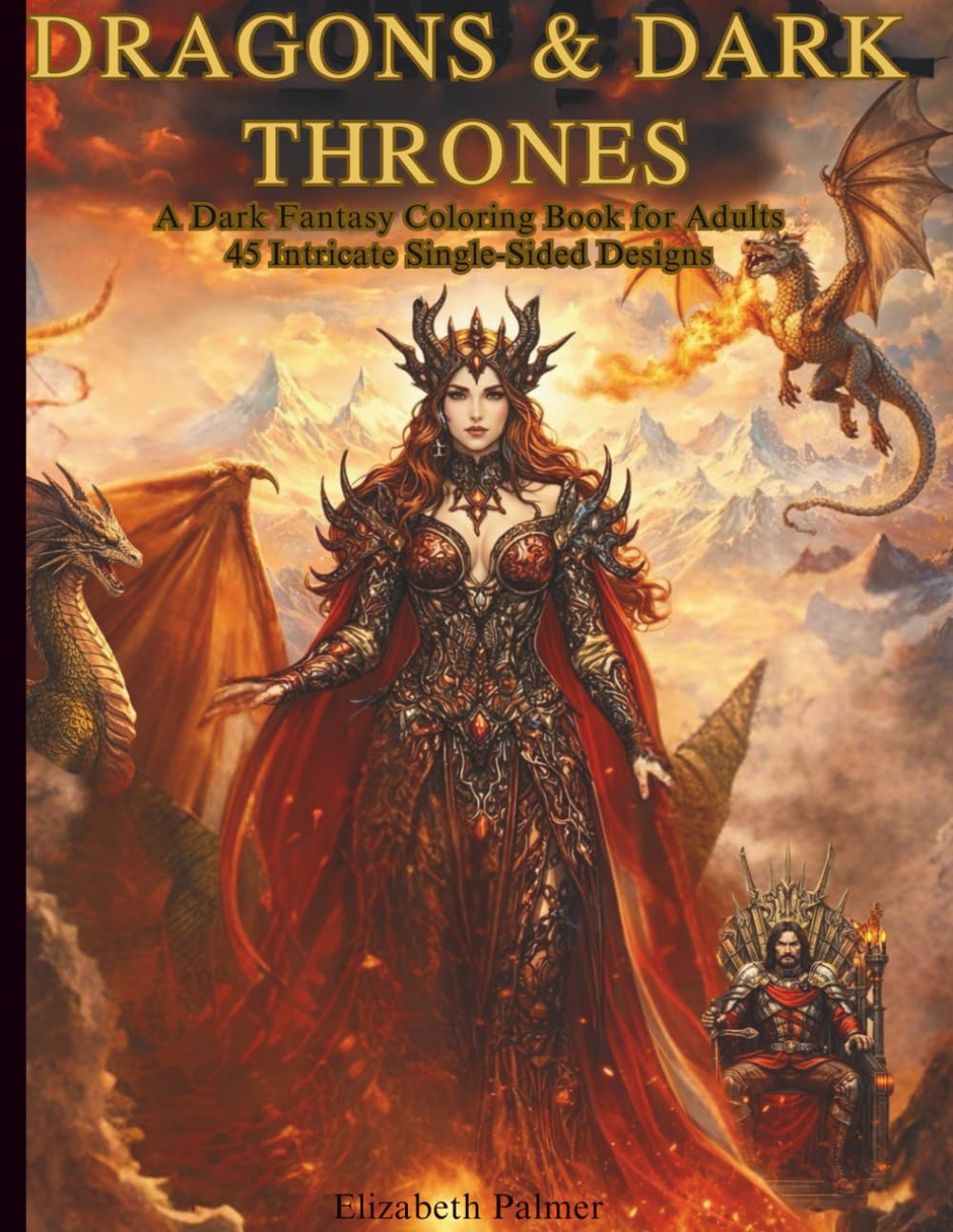 Dragons & Dark Thrones: A Dark Fantasy Coloring Book for Adults (Enchanted Worlds Series)