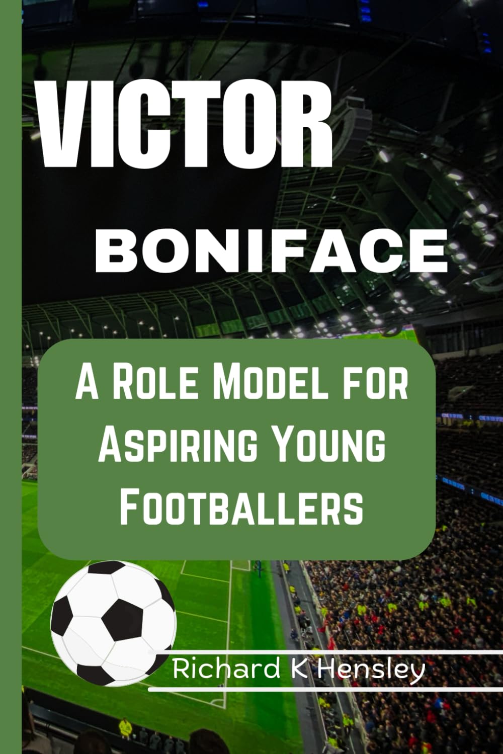 VICTOR BONIFACE: A Role Model for Aspiring Young Footballers
