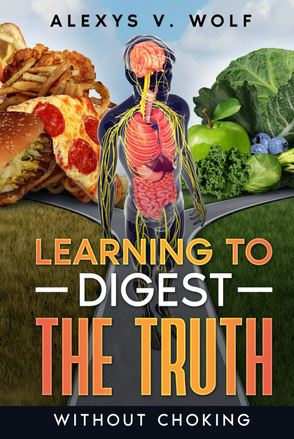 Learning to Digest the Truth: Without Choking (Identity in Christ & Dying to Self)