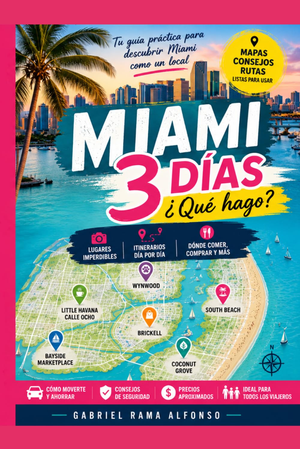 Miami 3 días: Guía completa para disfrutar la ciudad como un local