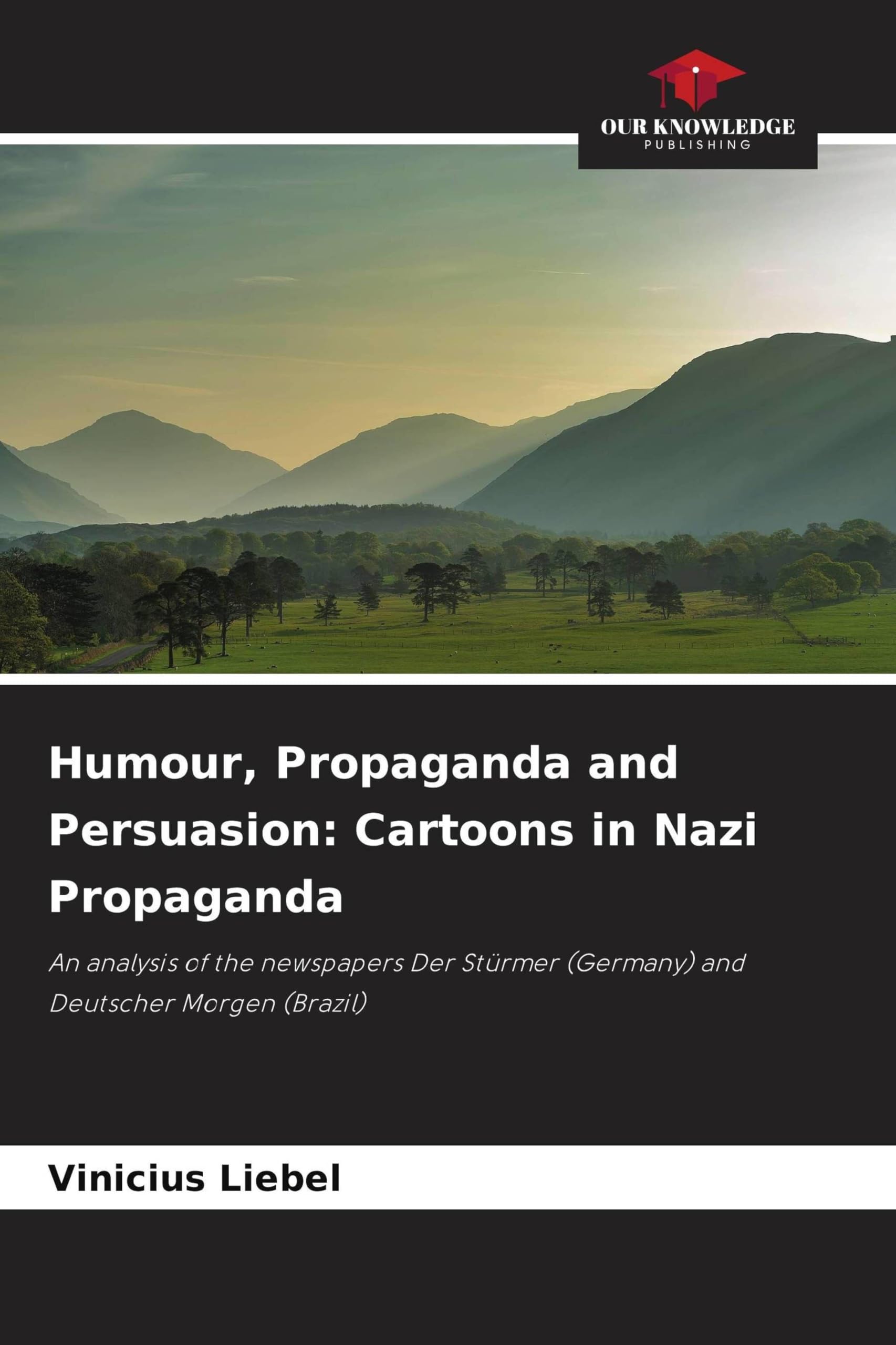 Humour, Propaganda and Persuasion: Cartoons in Nazi Propaganda
