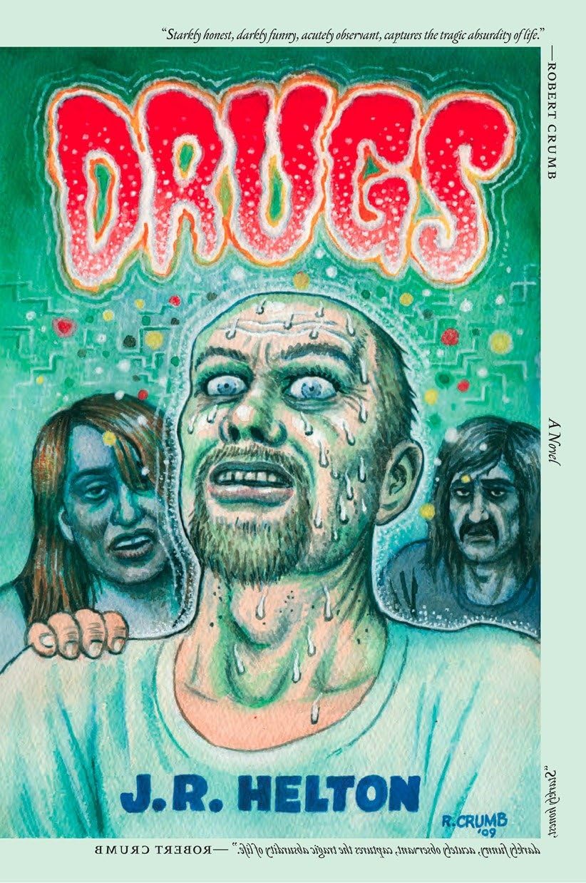 Drugs: A Novel by J.R. Helton PAPERBACK 9781609804015