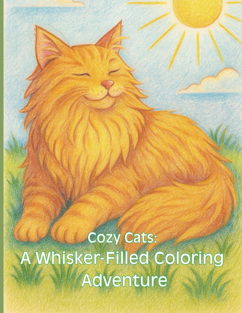 Cozy Cats: A Whisker-Filled Coloring Adventure