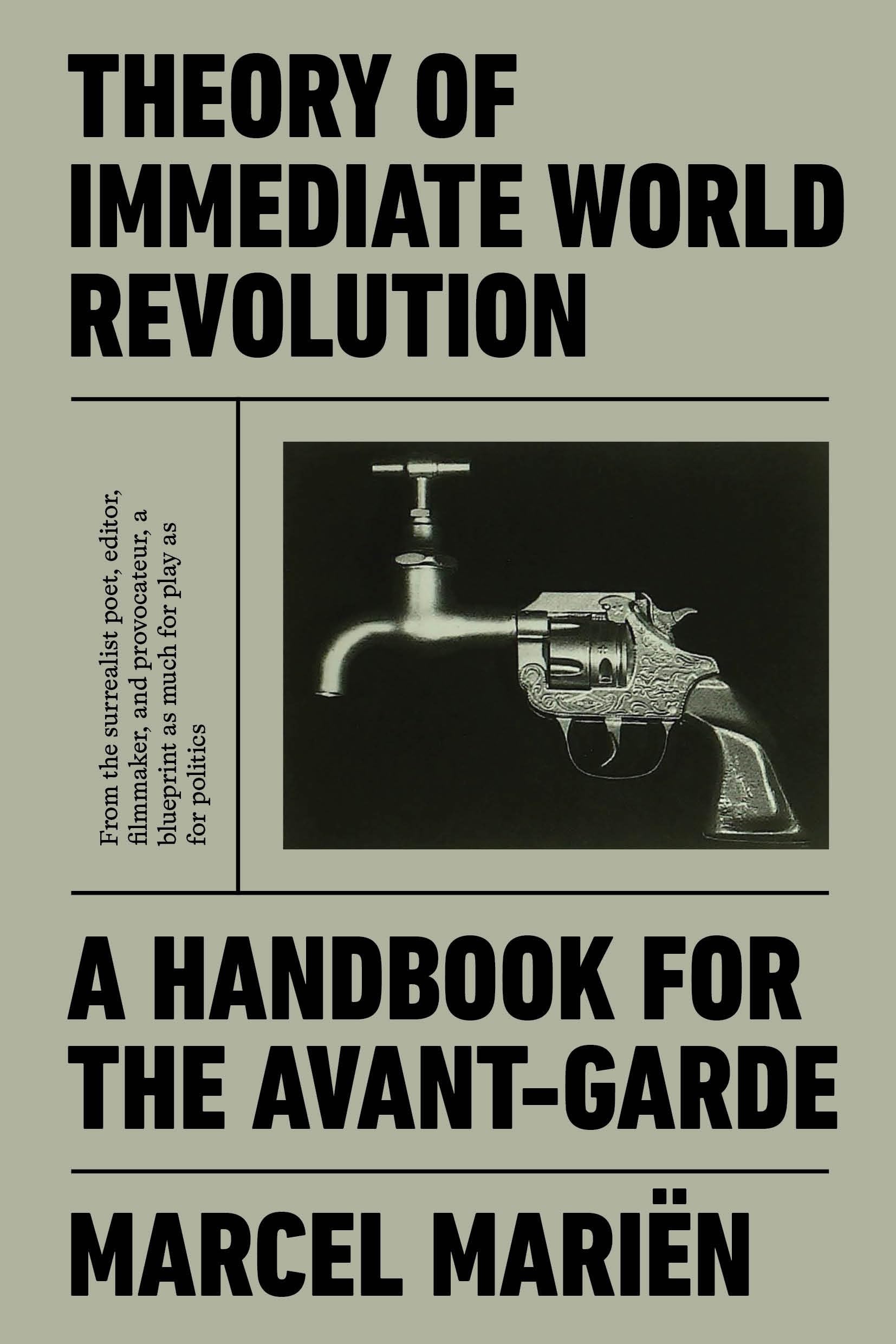 Theory of Immediate World Revolution: A Handbook for the Avant-Garde