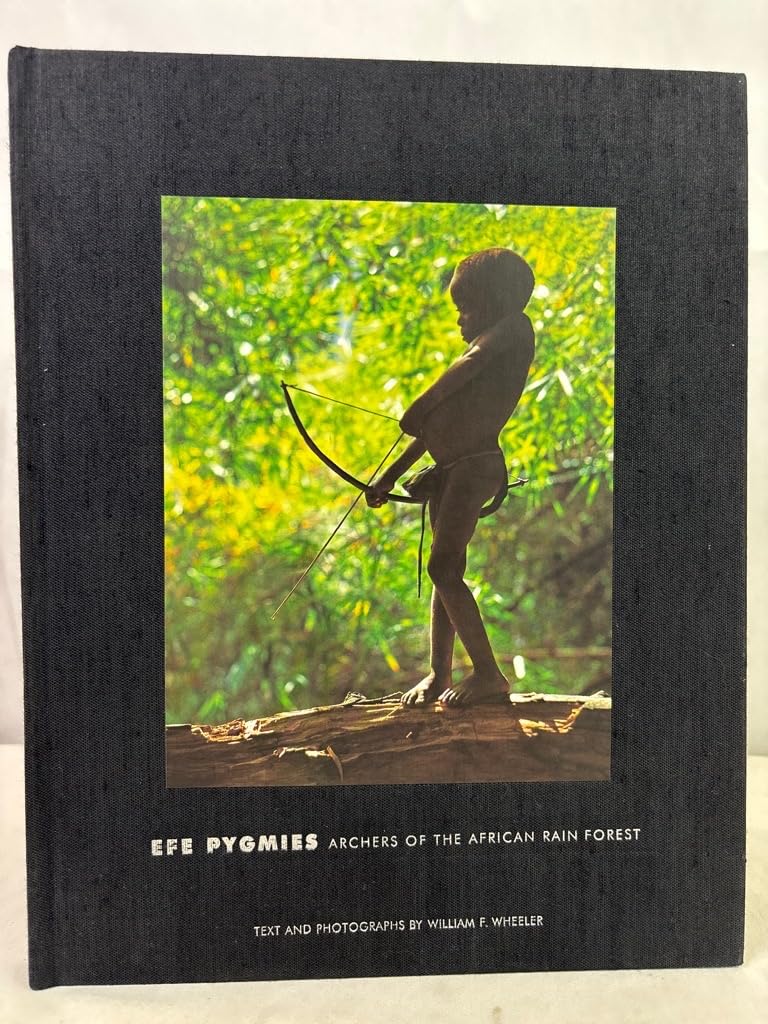 Efe Pygmies : Archers of the African Rain Forest