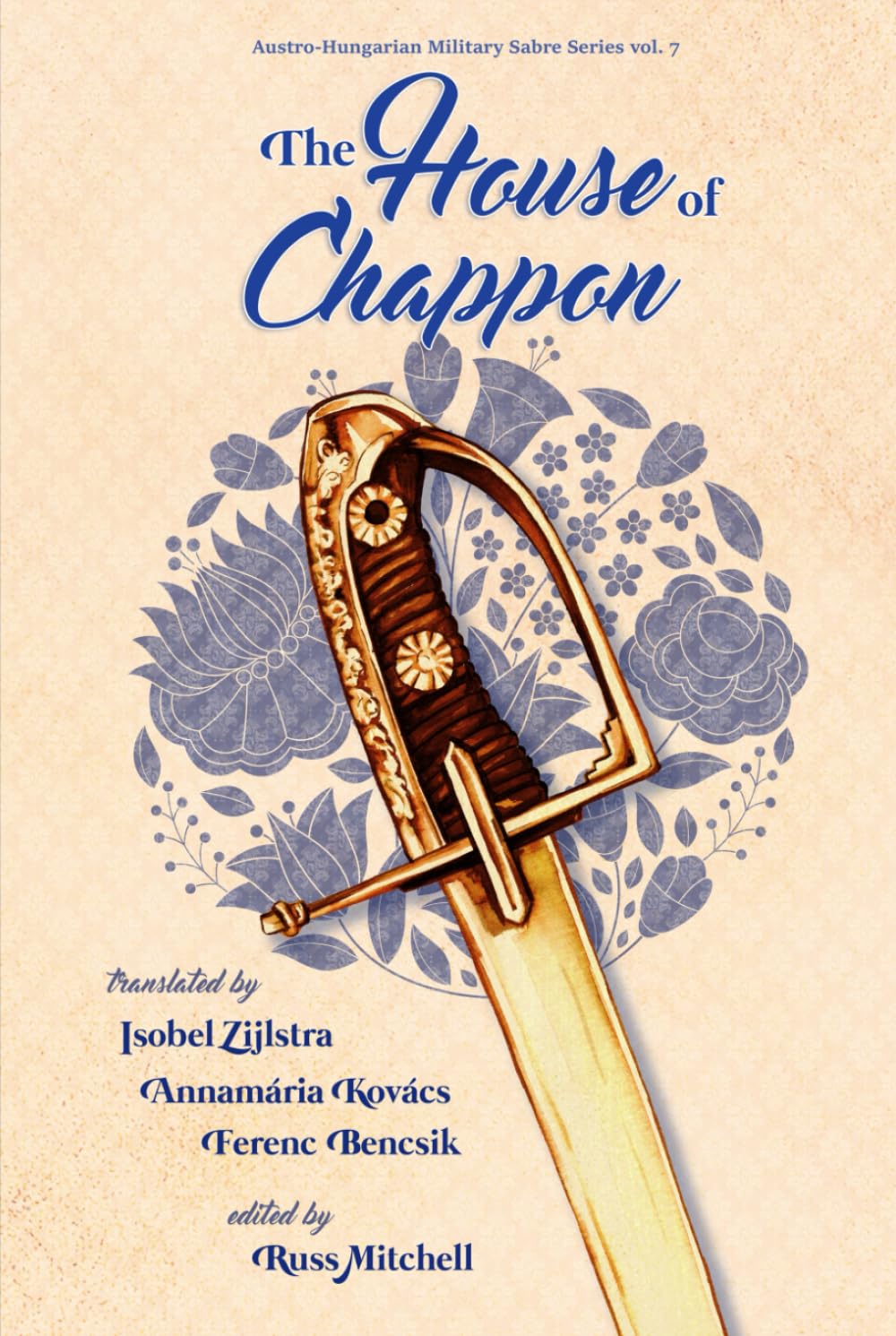 The House of Chappon (Austro-Hungarian Military Sabre Series)