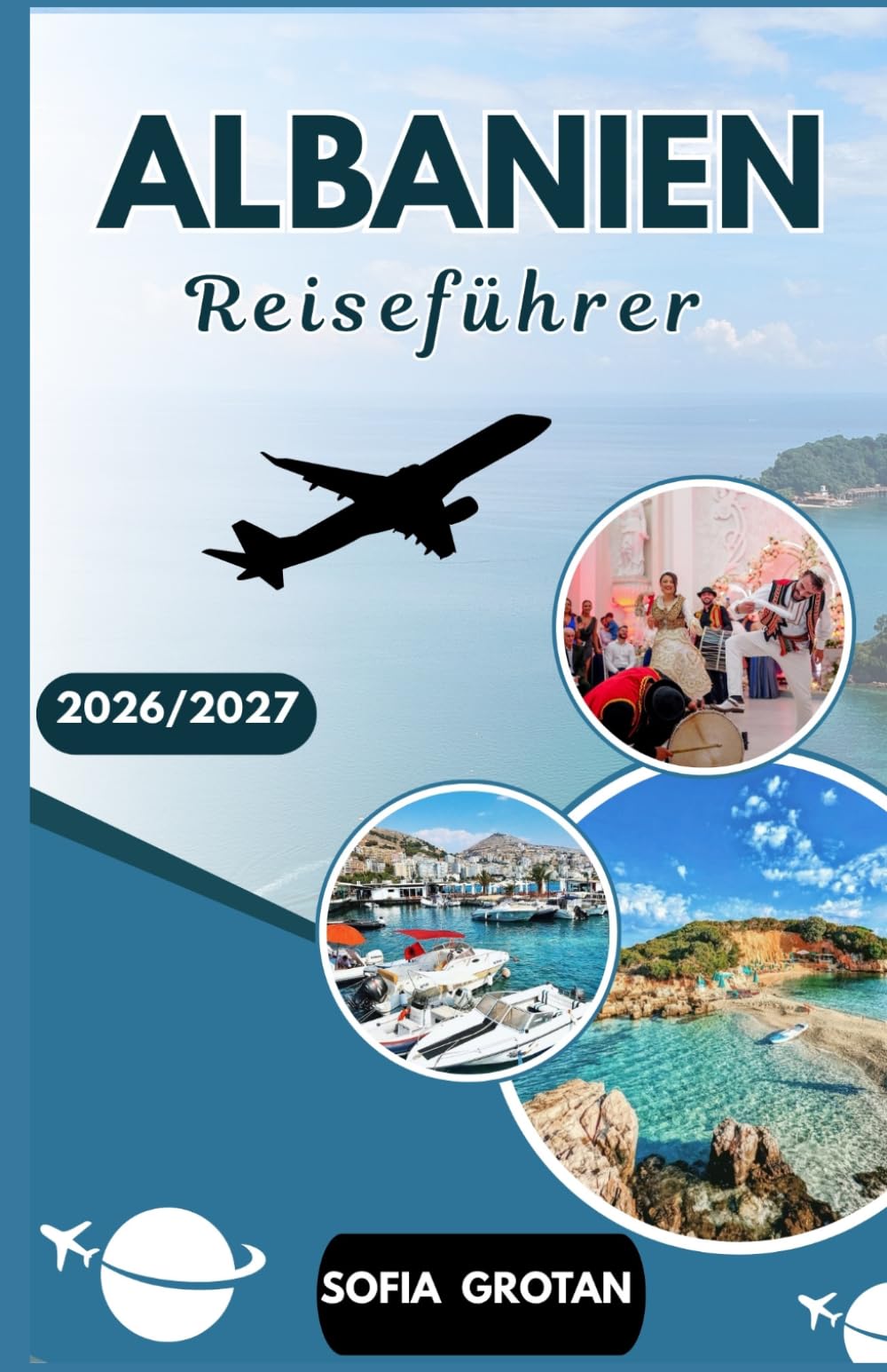 Albanien Reiseführer 2026/2027: Der ultimative Albanien-Reiseführer 2026/2027: Entdecken Sie die Strände der Riviera, historische Städte, ... und authentische kulturelle Erlebnisse.