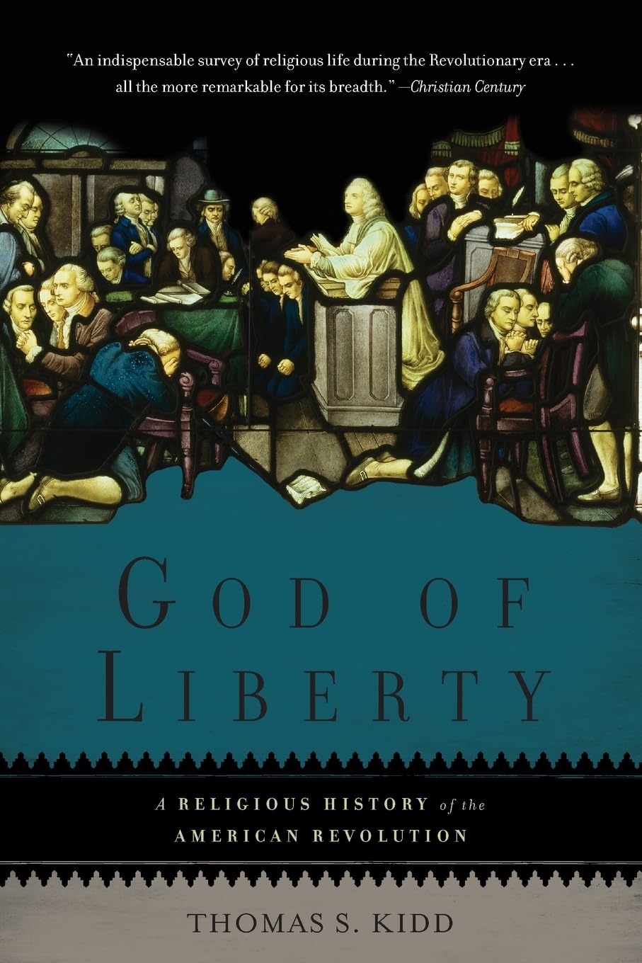 God of Liberty: A Religious History of the American Revolution