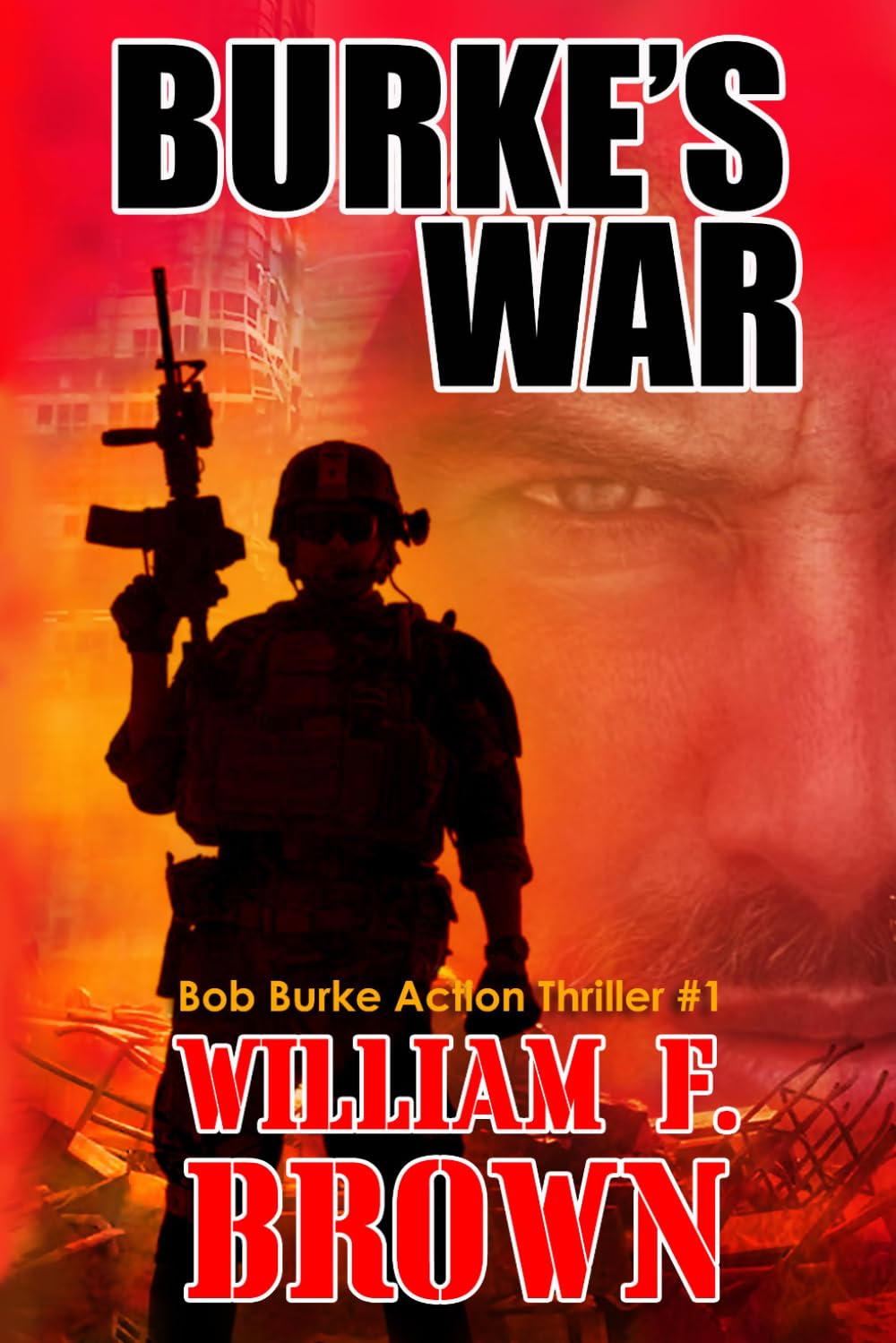 Burke's War: Bob Burke Action Thriller #1 (Bob Burke Action Adventure Novels)