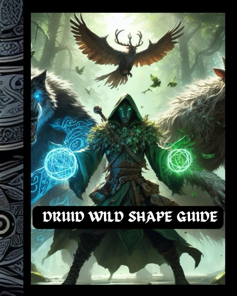 DRUID WILD SHAPE GUIDE: DnD 5e Animal Forms Playbook For Role-Playing Fantasy Games Campaign