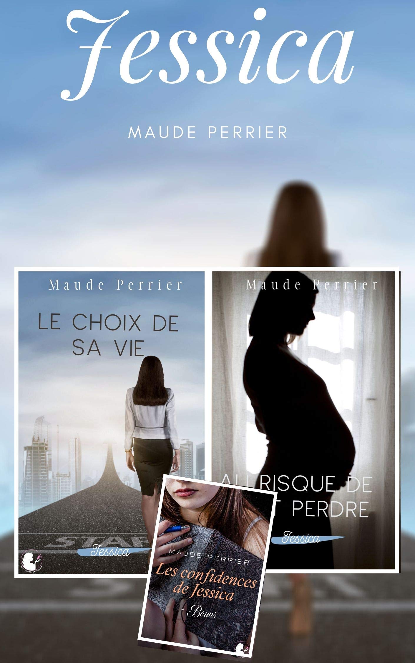 COFFRET JESSICA - Le choix de sa vie - Au risque de tout perdre + BONUS: Une femme, un destin - Jessica T1 & T2 (French Edition)
